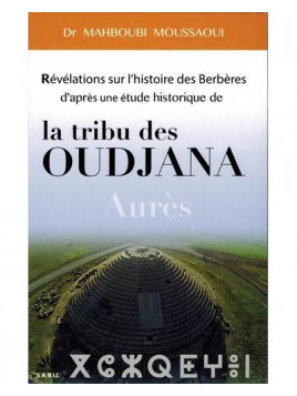 Révélations sur l'histoire des Berbères par l'étude historique de la tribu des Oudjana