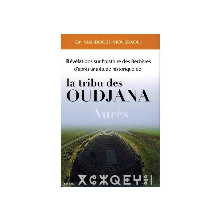 Révélations sur l'histoire des Berbères par l'étude historique de la tribu des Oudjana
