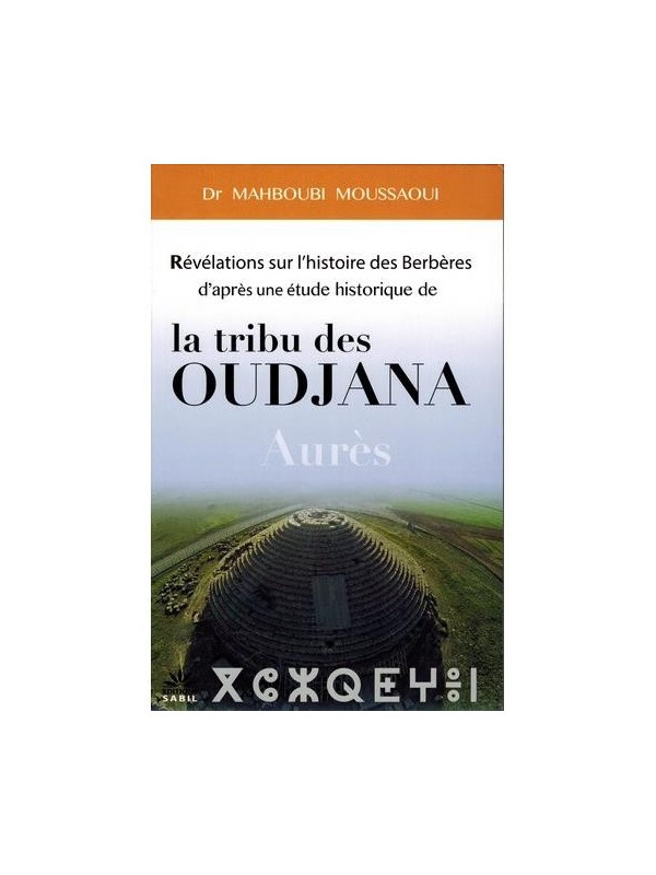 Révélations sur l'histoire des Berbères par l'étude historique de la tribu des Oudjana