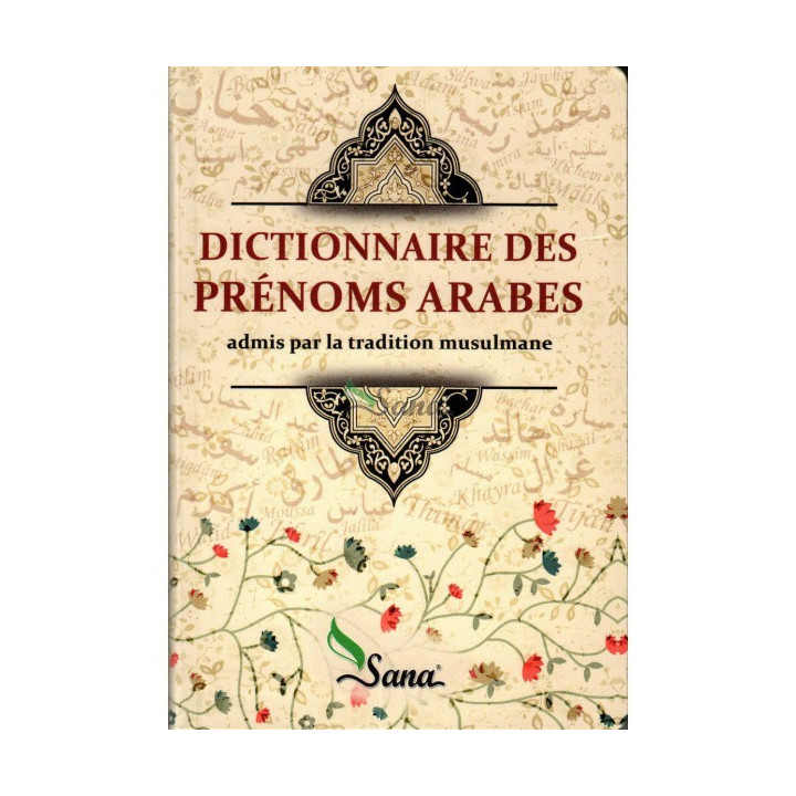 Dictionnaire des prénoms arabes admis par la tradition musulmane, Éditions Sana