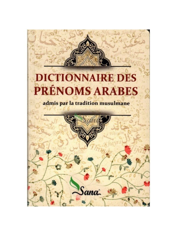 Dictionnaire des prénoms arabes admis par la tradition musulmane, Éditions Sana