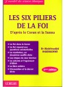 Les six piliers de la foi d'après le Coran et la Sunna Dr Abdelmadjid Ihaddadene