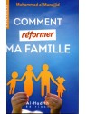 Comment réformer ma famille Muhammad Al-Munajjid