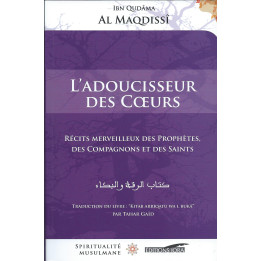 L'adoucisseur des Coeurs Ibn Qudama Al Maqdissi