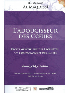 L'adoucisseur des Coeurs Ibn Qudama Al Maqdissi