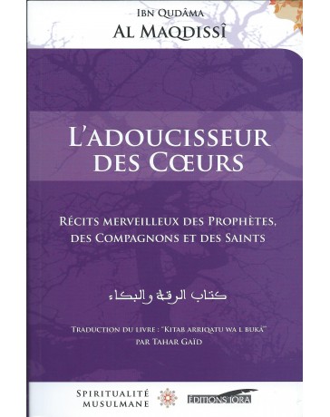 L'adoucisseur des Coeurs Ibn Qudama Al Maqdissi