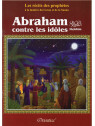 Abraham (Ibrâhîm) contre les idôles