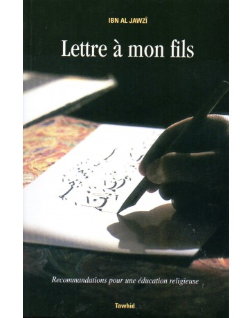 Lettre à mon fils Ibn Al Jawzî