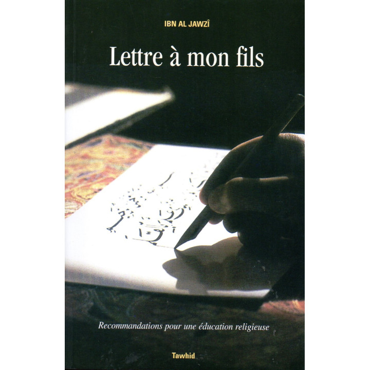 Lettre à mon fils Ibn Al Jawzî