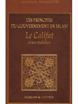 Les Principes Du Gouvernement En Islam Le Califat et Son évolution AS-SANHOURI