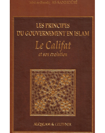 Les Principes Du Gouvernement En Islam Le Califat et Son évolution AS-SANHOURI
