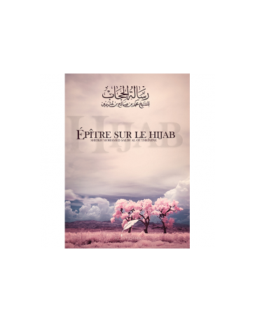 Epitre sur le Hijab Sheikh Mohamed Salih AL OUTHEIMINE
