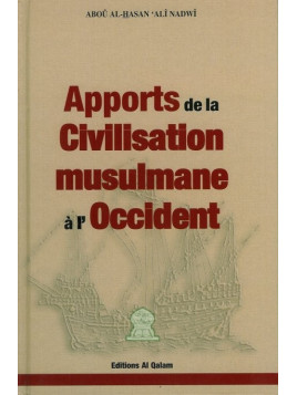Apports de la Civilisation Musulmane à l'Occident Abou Al-Hassan 'Ali Nadwi