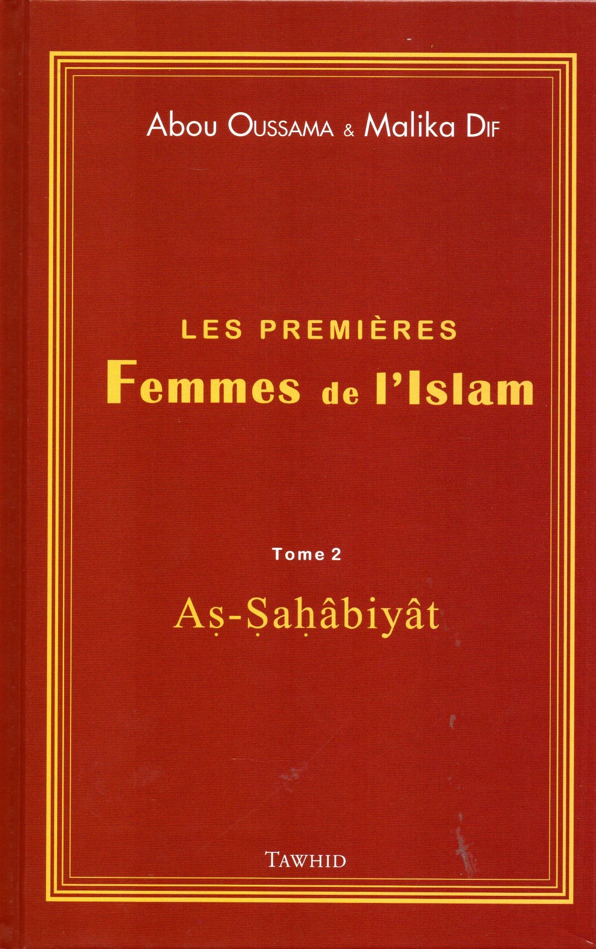 Les Premières Femmes de l'Islam Abou Oussama & Malika Dif