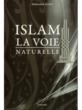 Islam La Voie Naturelle Abdulwahid Hamid