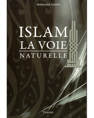 Islam La Voie Naturelle Abdulwahid Hamid