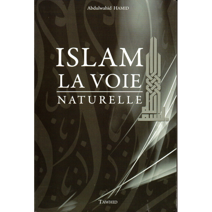 Islam La Voie Naturelle Abdulwahid Hamid