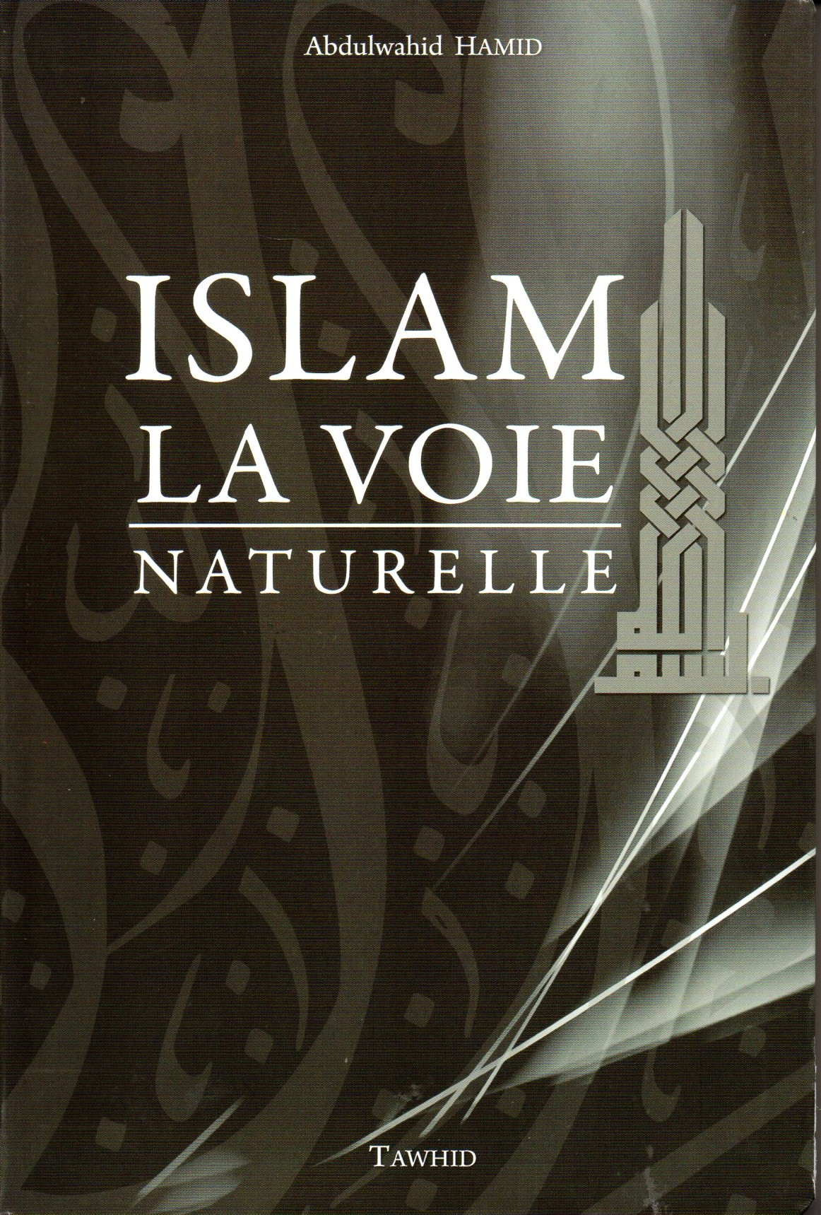 Islam La Voie Naturelle Abdulwahid Hamid