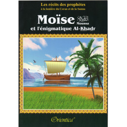 Moïse (Moussa) et l'énigmatique Al-Khadr