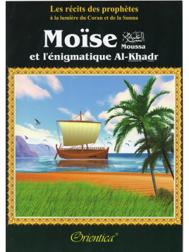 Moïse (Moussa) et l'énigmatique Al-Khadr