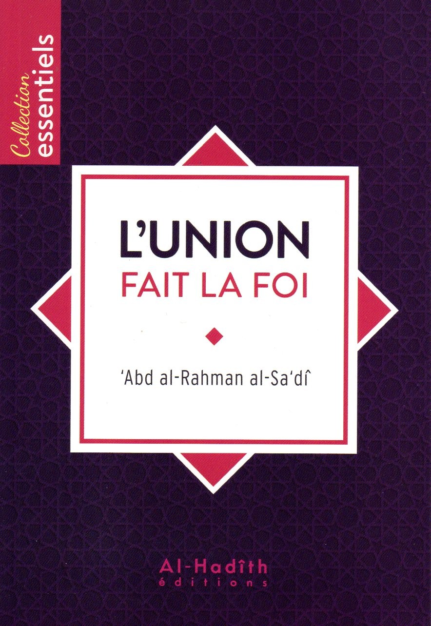 L'union fait la foi ABD ARAHMAN AL SADI