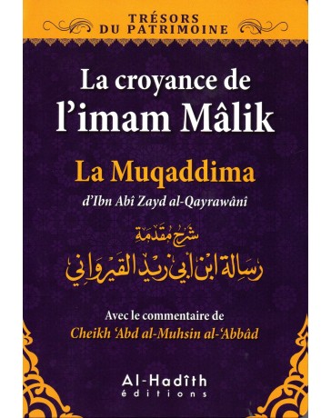 La croyance de l'Imam Malik La Muqaddima d'Ibn Zayd al-Qayrawani