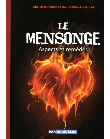 LE MENSONGE ASPECTS ET REMEDES  CHEIKH MUHAMMAD IBN IBRAHIM AL-HAMAD