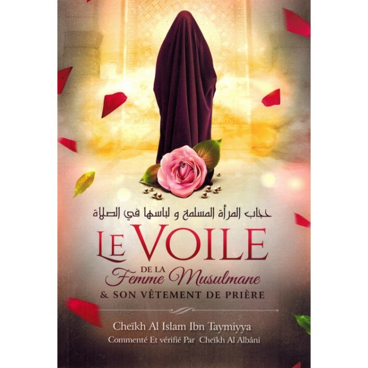 LE VOILE DE LA FEMME MUSULMANE Cheikh Al Islam Ibn Taymiyya