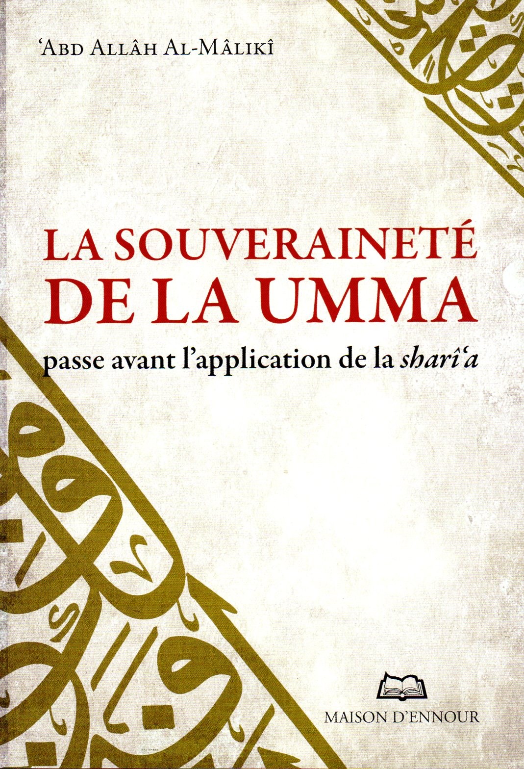 La souveraineté de la oumma passe avant l'application de la shari'a ABDALLAH AL MALIKI
