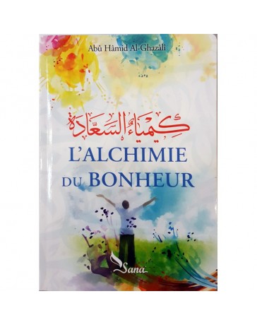 L'Alchimie du Bonheur ABU HAMID AL GHAZALI
