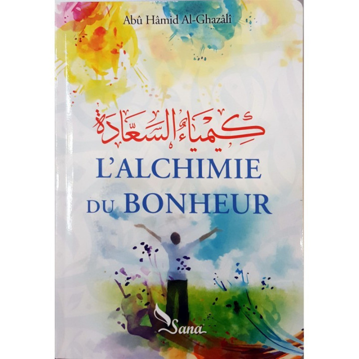 L'Alchimie du Bonheur ABU HAMID AL GHAZALI