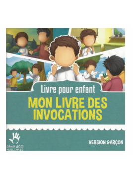 Livre Pour enfant MON LIVRE DES INVOCATIONS Version Garçon Muslim Kid