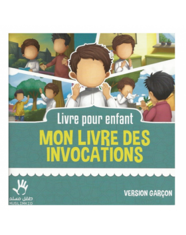 Livre Pour enfant MON LIVRE DES INVOCATIONS Version Garçon Muslim Kid