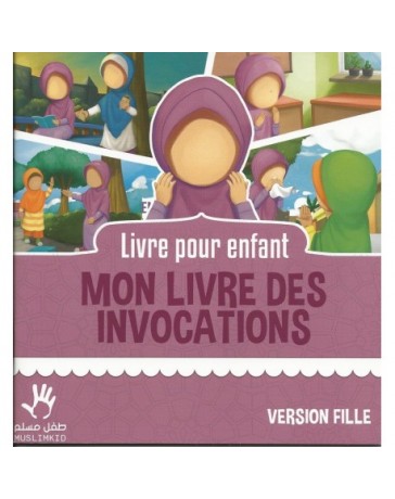 Livre pour Enfant MON LIVRE DES INVOCATIONS Version Fille Muslim Kid