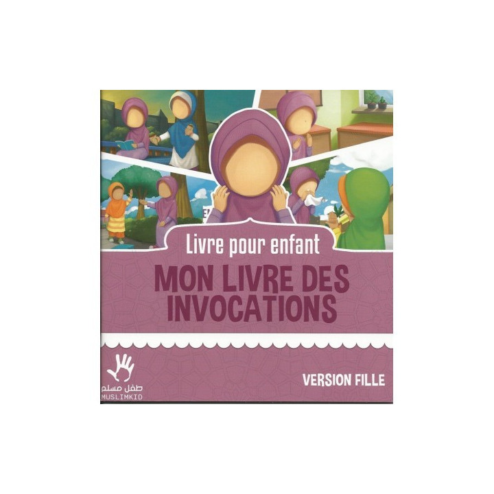 Livre pour Enfant MON LIVRE DES INVOCATIONS Version Fille Muslim Kid