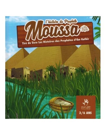 L'Histoire du Prophète Moussa Muslim Kid