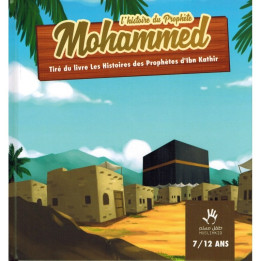 L'Histoire du Prophète Mohammed Muslim Kid