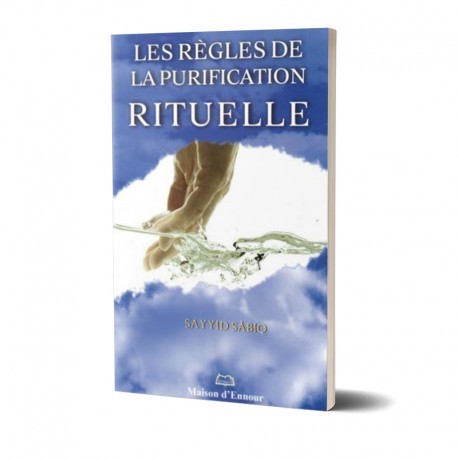 Les règles de la purification rituelle Sayyid SABIQ