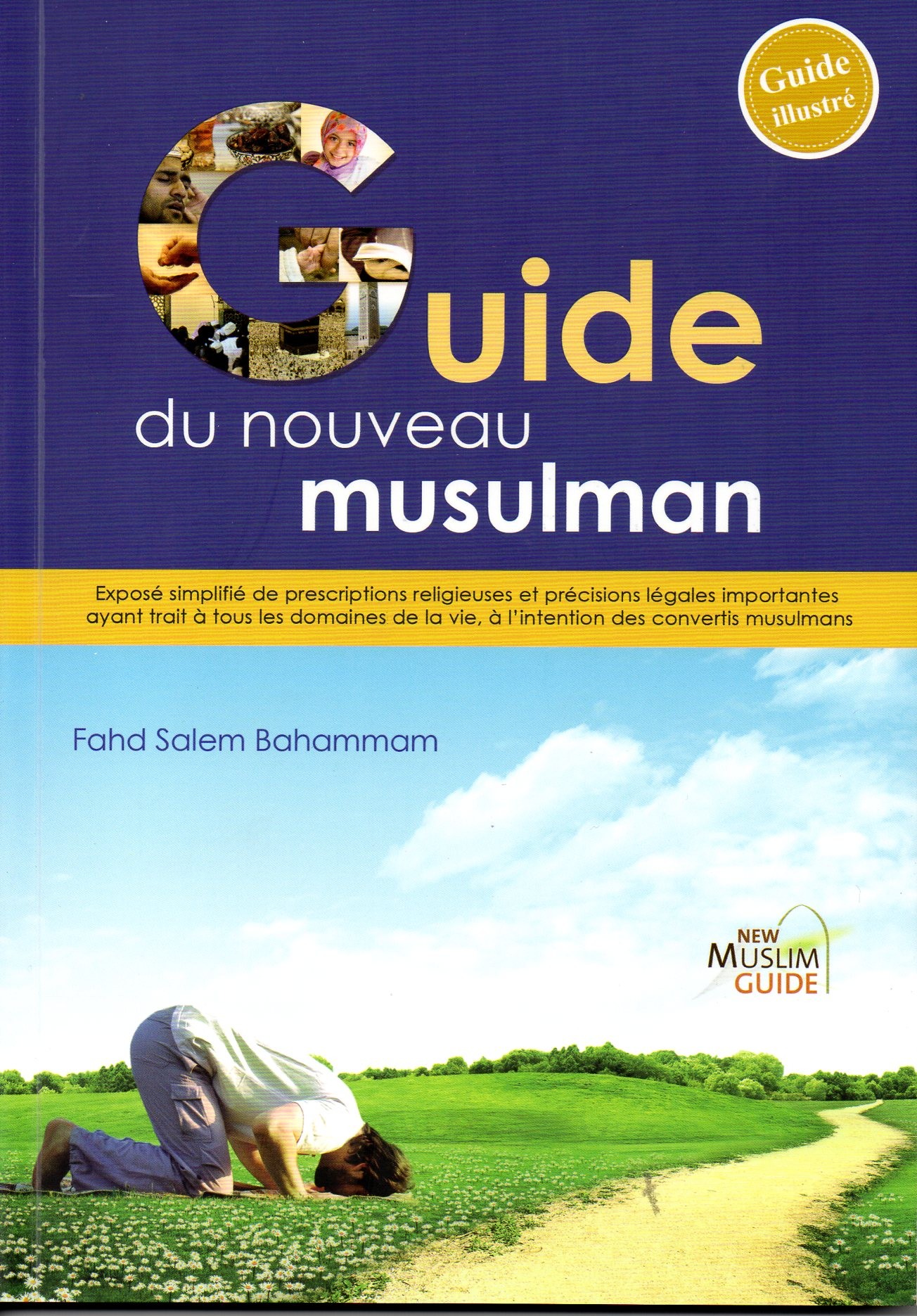 Guide du nouveau musulman FAHD SALEM BAHAMMAN