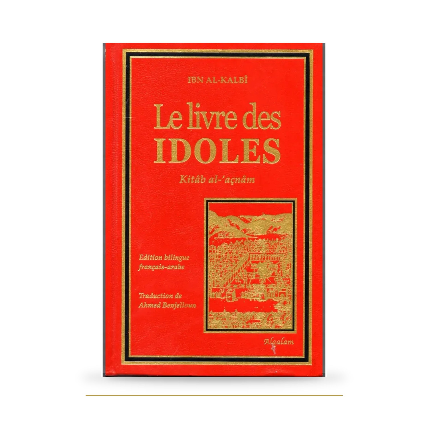 Le Livre des idoles IBN AL KALBI
