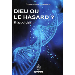 Dieu ou le hasard? il faut choisir ABDELKHALED ABDELKRIM