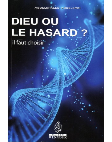 Dieu ou le hasard? il faut choisir ABDELKHALED ABDELKRIM