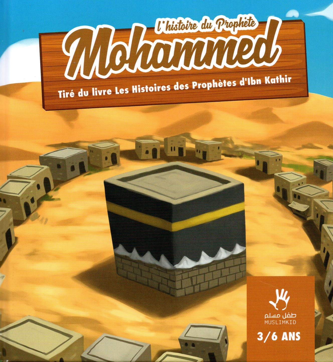 Histoire du Prophète Mohammed MUSLIM KID 3/6 ans