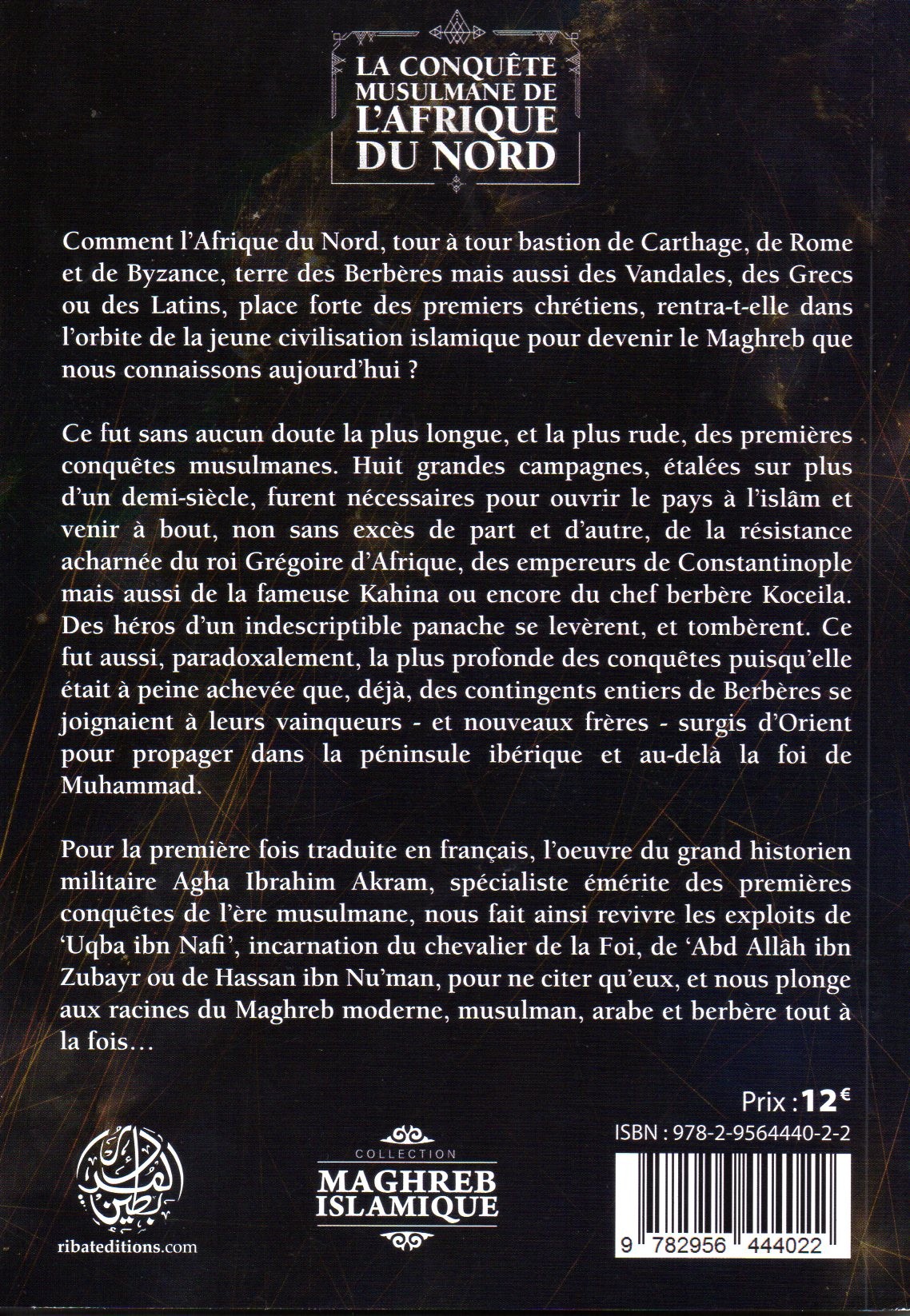 La conquête musulmane de l' Afrique du Nord AGHDA IBRAHIM AKRAM