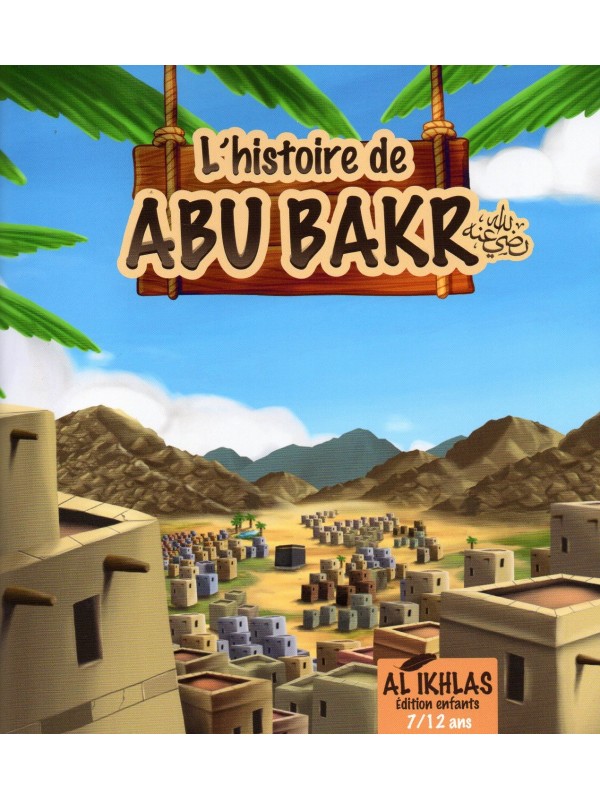 L'Histoire de ABOU BAKR 3/6 ANS