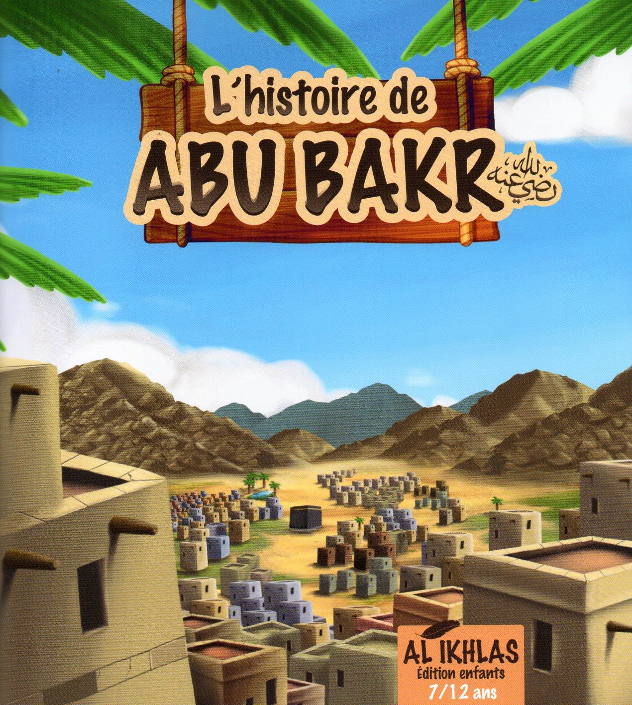 L'Histoire de ABOU BAKR 3/6 ANS