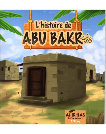 L'Histoire de ABOU BAKR 3/6 ANS
