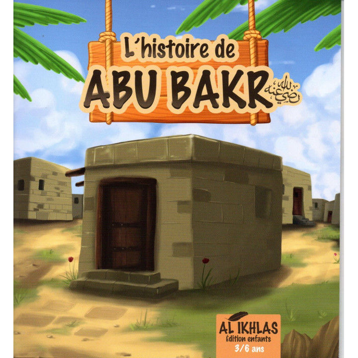 L'Histoire de ABOU BAKR 3/6 ANS