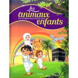 Les Animaux du Coran racontés aux enfants