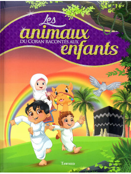 Les Animaux du Coran racontés aux enfants